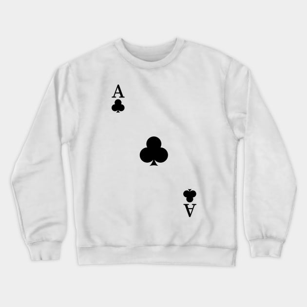 Ace of clubs Crewneck Sweatshirt by OUSTKHAOS